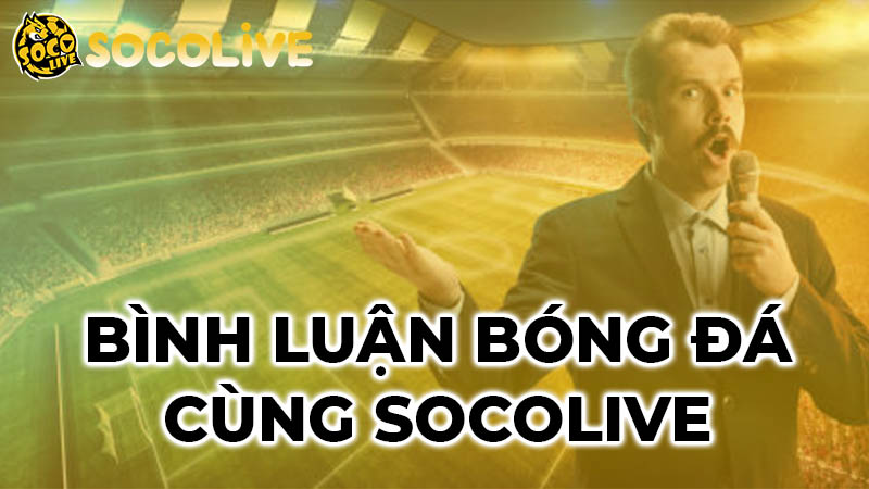 Socolive luôn tìm kiếm bình luận viên bóng đá chuyên nghiệp và tạo cơ hội như nhau cho mọi người Socolive luôn tìm kiếm bình luận viên bóng đá chuyên nghiệp và tạo cơ hội như nhau cho mọi người